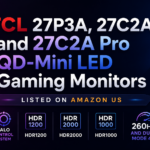 TCL 27P3A, 27C2A, and 27C2A Pro QD-Mini LED Gaming Monitors Listed on Amazon US