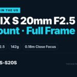 Panasonic LUMIX S 20mm F2.5 S-S20K and S-S20S L-Mount lens with F2.5 aperture and 142g full-frame build